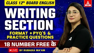 Class 12 English Writing Section 2024 | Complete Revision | Format + PYQ's and Practice Questions