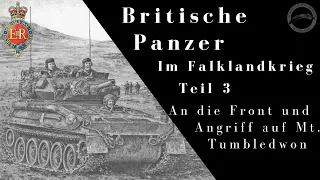 Britische leichte Panzer im Falklandkrieg -  Auf zur Front und Angriff auf Mt. Tumbledown (Teil 3)