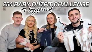 £50 BABY OUTFIT CHALLENGE VS MY BOYFRIEND!!