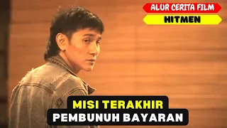 MISI TERAKHIR SEORANG PEMBUNUH BAYARAN | ALUR CERITA FILM HITMEN