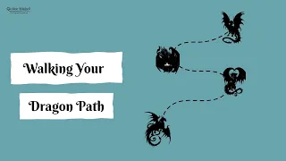 Walking Your Dragon Path | Your journey, different dragon experiences, guides, healers & teachers