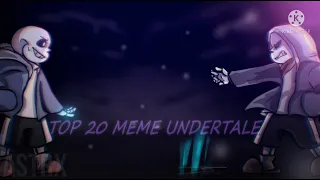 TOP 20 MEME UNDERTALE|UNDERTALE AU|ТОП 20 МЕМЕ АНДЕРТЕЙЛ