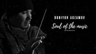 Doniyor Agzamov - Soul of the music | Дониёр Агзамов - Душа музыки