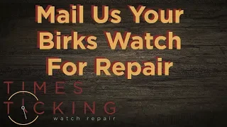 Birks Watch Repair