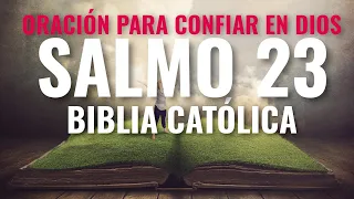 Oración de Confianza en Dios | Salmo 23 Católico | Biblia Católica | Con Letras y Hablado