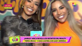 Amor y Fuego - MAY 17-SHIRLEY REVELA LOS SECRETOS DEL REALITY “TIERRA BRAVA” Y HACE CASTING CON GABY