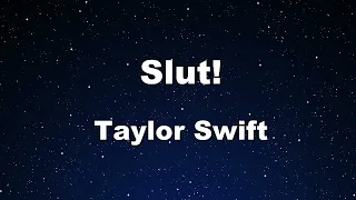 Karaoke♬ Slut! - Taylor Swift 【No Guide Melody】 Instrumental, Lyric