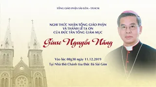 🔴Trực tuyến: Thánh lễ Tạ ơn của Đức Tổng Giám mục Giuse NGUYỄN NĂNG