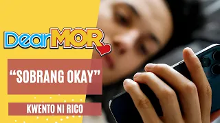 Dear MOR Presents: "Sobrang Okay" Kwento Ni Rico