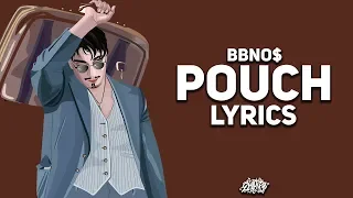 bbno$ - pouch (Lyrics)