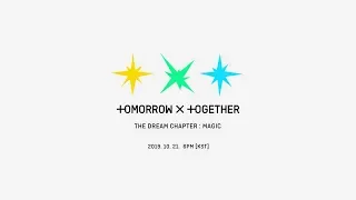 TXT (투모로우바이투게더) - The Dream Chapter: MAGIC