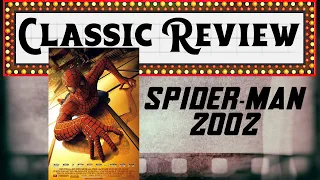 Spider-Man 2002 Classic Review | Spoiler Kings ask Does It Hold Up?