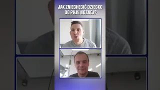 JAK ZNIECHĘCIĆ DZIECKO DO PIŁKI NOŻNEJ #shorts #polska #ekstraklasa