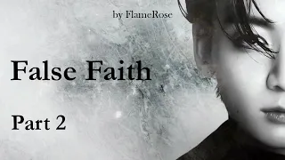 False faith. Глава 2/ Flamerose / вигу, намджины, юнмины