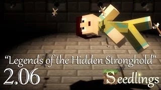 Seedlings 2.06 - Legends of the Hidden Stronghold
