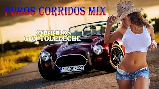 Puros Corridos Mix - Corridos Con Tololoche Mix 2020