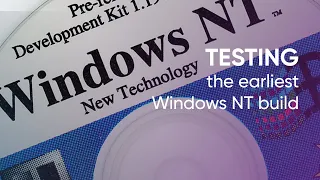 Trying The Earliest Windows NT Build - 196.1