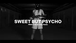 Ava Max - Sweet but Psycho (FRKN & Baran Altay Remix)