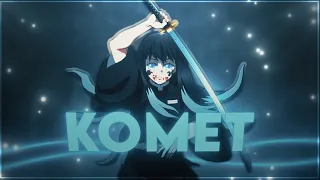 Demon Slayer - Komet [Edit/AMV]! Scrapped!