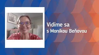 VIDÍME SA s Monikou Beňovou