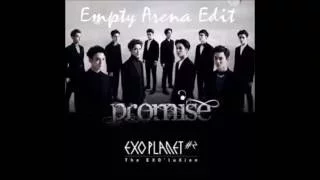 EXO - Promise Empty {Arena Edit}