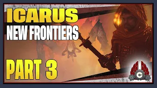 CohhCarnage Plays ICARUS New Frontiers Laika Update (Sponsored By RocketWerkz) - Part 3