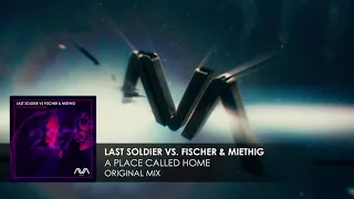 Last Soldier vs Fischer & Miethig - A Place Called Home