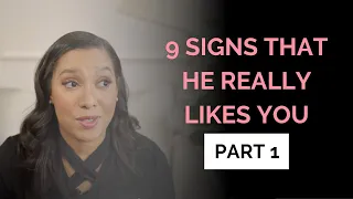 9 Signs That He Really Likes You (Part 1)