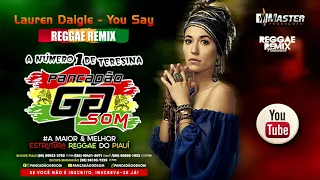 Lauren Daigle - You Say - Versão Reggae Remix 2021 @PANCADAOGDSOM