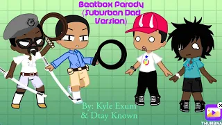 Beatbox (Suburban Dad Parody) Kyle Exum x Dtay Known GCMV + Opposite Version