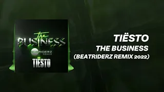 Tiesto - The Business (BeatRiderZ Remix 2022)