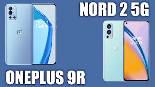 OnePlus 9R vs OnePlus Nord 2 5G. Детальное сравнение лучших смартфонов среднего класса.