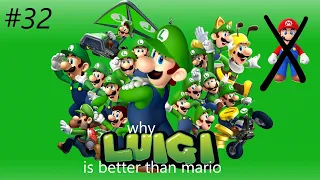 Why Luigi is better than Mario Part 32