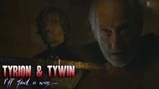 Tyrion & Tywin || I'll Find A Way