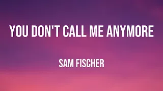 You Don't Call Me Anymore - Sam Fischer {With Lyric} 🦭