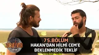 Hakan'dan Hilmi Cem'e beklenmedik teklif | 75. Bölüm | Survivor