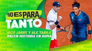 ⚪🟢 NICOLÁS JARRY Y ALEJANDRO TABILO HACEN HISTORIA EN ROMA | No es para tanto - Capítulo 47