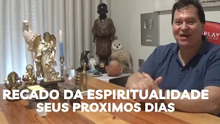 A ESPIRITUALIDADE te traz este recado para seus proximos dias