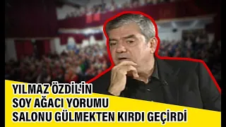 Yılmaz Özdil'in Soy Ağacı yorumu salonu gülmekten kırdı geçirdi