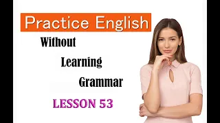 CALLAN METHOD IN ENGLISH | STAGE 4 | LESSON 53 #spokenenglish #languagelearning #learnenglish#callan