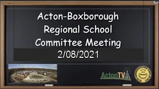 Acton Boxborough Regional School Committee Meeting 2/08/2021