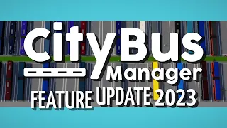 City Bus Manager | Update Highlights