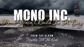 MONO INC. - Rome Wasn't Build In A Day (Official Lyric Video)