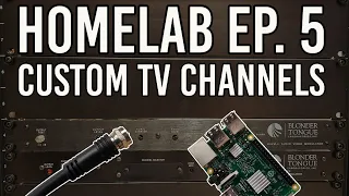 Homelab Episode 5: Custom TV Stations