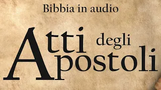 44 - Atti degli apostoli (BIBBIA ITALIANA IN AUDIO)