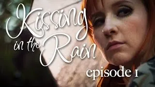Kissing in the Rain - Ep. 1: Lily & James - Mary Kate Wiles & Sean Persaud