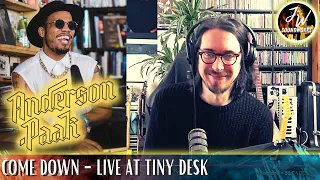 Musical Analysis/Reaction of Anderson .Paak - Come Down (Live at Tiny Desk)