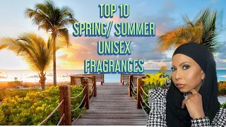 TOP 10 UNISEX FRAGRANCES FOR SPRING/SUMMER | FRAGRANCE COLLECTION 2021