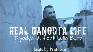 D'yadya J.i. ft. @JuliaBuraMusic  - 'Real Gangsta Life' (Official Music Video) beats by Professor