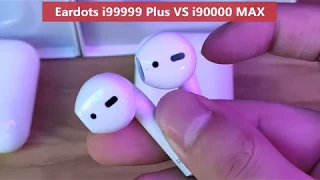 i90000 MAX VS i99999 Plus TWS -A Copy of the Ultimate Version of Airpods 2? AIR13 AIR30 TWS